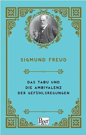 Das Tabu Und Die Ambivalenz Der Gefühlsregungen