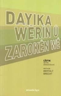 Dayıka Werın u Zaroken We; Lîstık Notên Dramatûwrjıyê