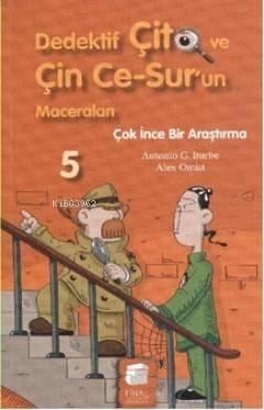 Dedektif Çito ve Çin Ce-Sur'un Maceraları 5; Çok İnce Bir Araştırma (7-9 Yaş)