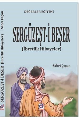 Değerler Eğitimi Sergüzeşt-i Beşer; İbretlik Hikayeler