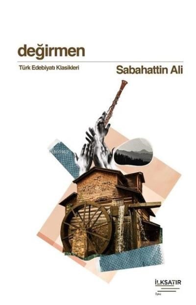 Değirmen ;Türk Edebiyatı Klasikleri