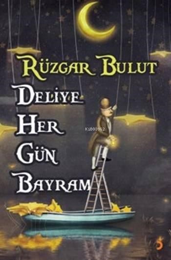 Deliye Her Gün Bayram