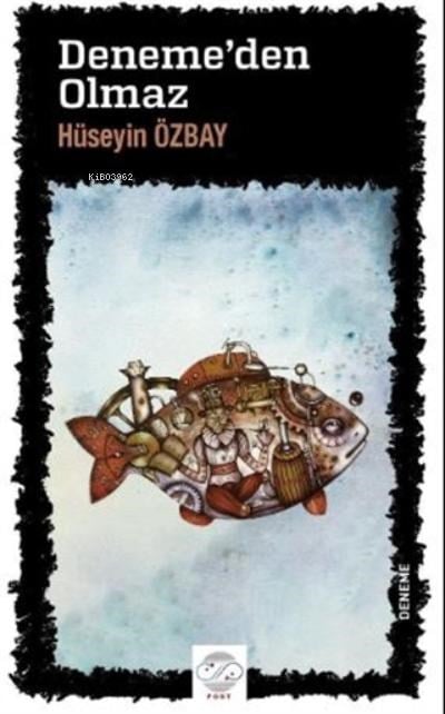 Deneme’den Olmaz