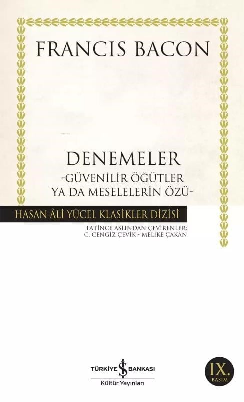 Denemeler; Güvenilir Öğütler ya da Meselelerin Özü
