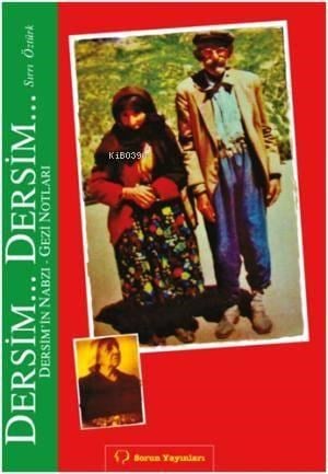 Dersim... Dersim...; Gezi Notları - Dersim'in Nabzı