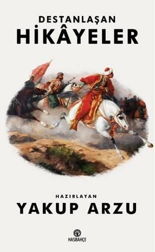 Destanlaşan Hikâyeler