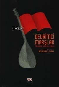 Devrimci Marşlar; Türküler Ağıtlar Şiirler