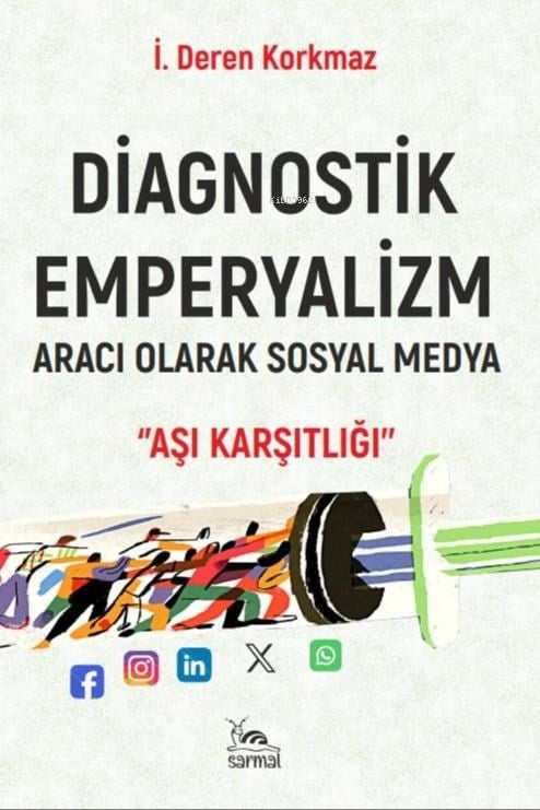 Diagnostik Emperyalizm;Aracı Olarak Sosyal Medya - 