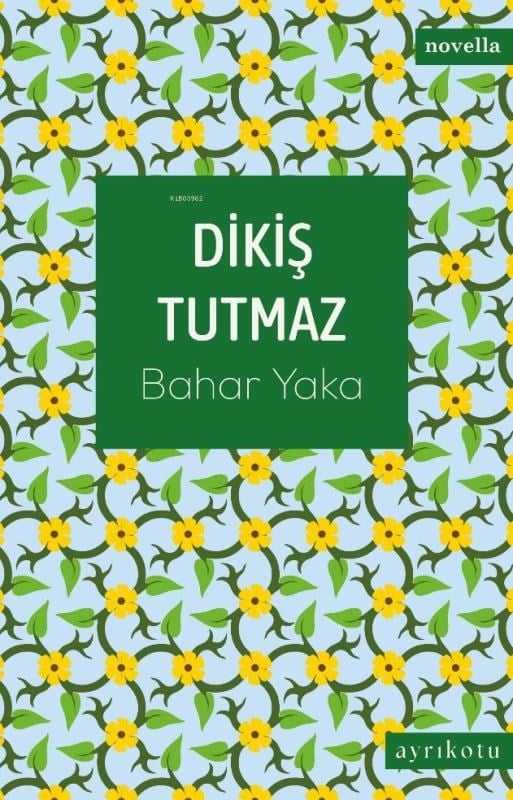 Dikiş Tutmaz