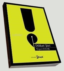 Dikkat! Şiir...