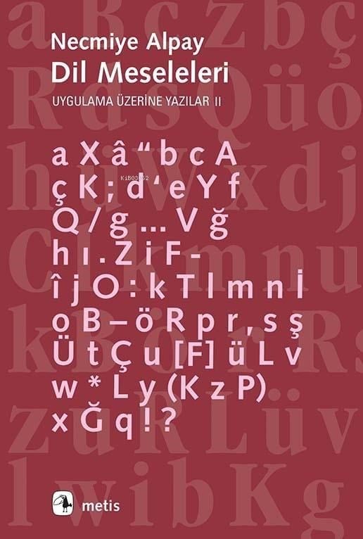 Dil Meseleleri; Uygulama Üzerine Yazılar 2