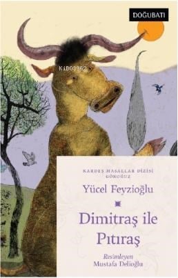 Dimitraş İle Pıtıraş ;Gökoğuz Masalları
