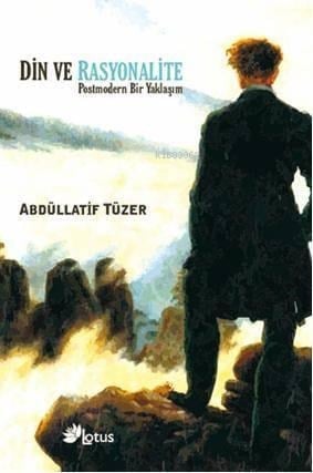 Din ve Rasyonalite; Postmodern Bir Yaklaşım