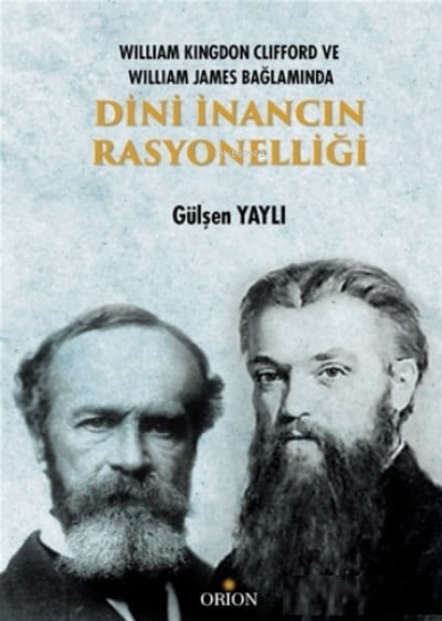 Dini İnancın Rasyonelliği;William Kingdon Clifford ve William James Bağlamında