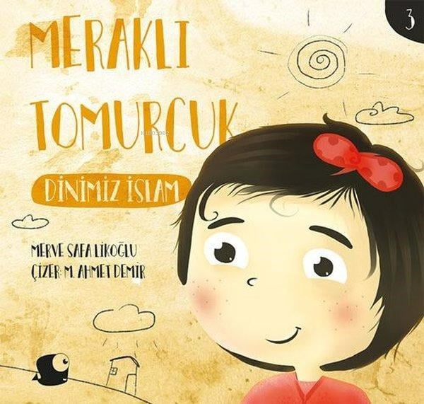 Dinimiz İslam - Meraklı Tomurcuk