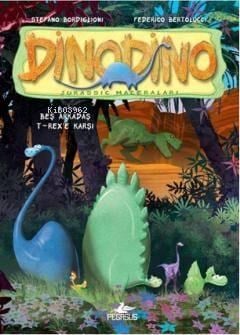 Dinodino 1 - Beş Arkadaş T-Rex'e Karşı
