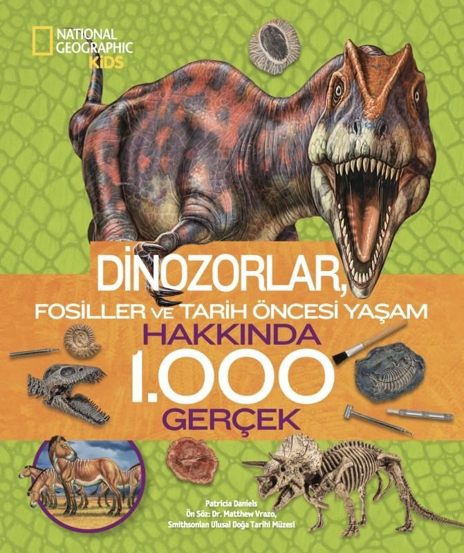 Dinozorlar Hakkında 1000 Gerçek;Fosiller ve Tarih Öncesi Yaşam