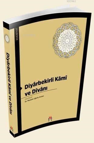 DiyârbekirliKâmî ve Dîvânı