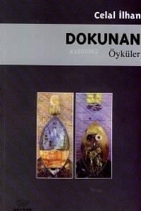 Dokunan; Öyküler