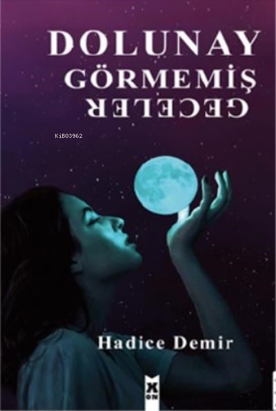 Dolunay Görmemiş Geceler