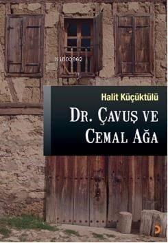 Dr. Çavuş ve Cemal Ağa