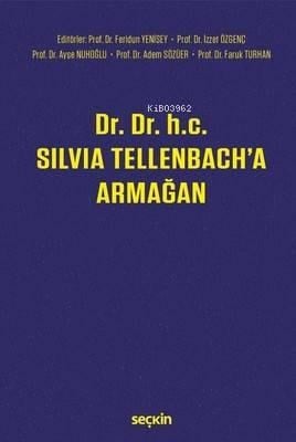 Dr. Dr. H.c. Silvia Tellenbach'a Armağan (Ciltli)