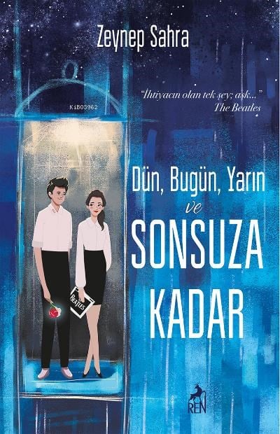 Dün Bugün Yarın ve Sonsuza Kadar (Ciltli)