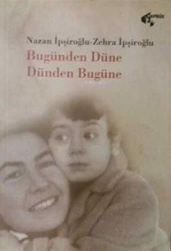 Dünden Bugüne, Bugünden Düne