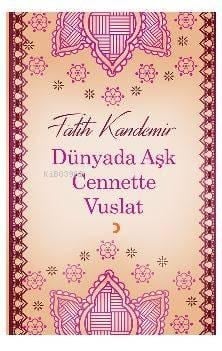 Dünyada Aşk Cennette Vuslat