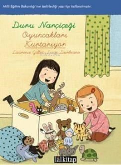 Duru Narçiçeği - Oyuncakları Kurtarıyor