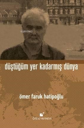 Düştüğüm Yer Kadarmış Dünya