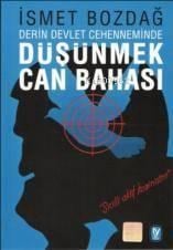 Düşünmek Can Bahası; Derin Devlet Cehenneminde