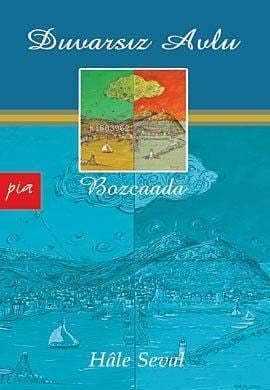 Duvarsız Avlu; Bozcaada