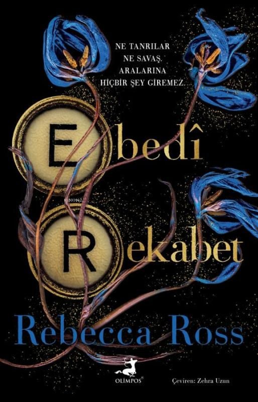 Ebedi Rekabet;Ne Tanrılar Ne Savaş Aralarına Hiçbirşey Giremez