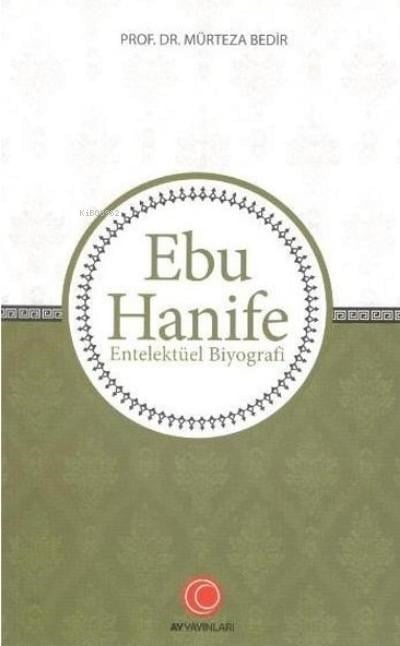 Ebu Hanife;Entelektüel Biyografi