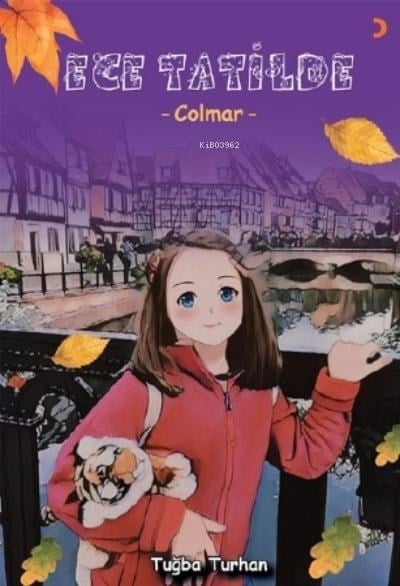 Ece Tatilde;Colmar