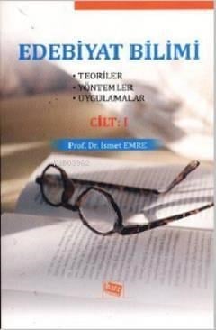 Edebiyat Bilimi Cilt 1; Teoriler - Yöntemler - Uygulamalar
