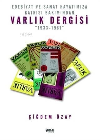 Edebiyat ve Sanat Hayatımıza Katkısı Bakımından Varlık Dergisi; 