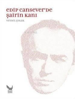 Edip Cansever'de Şairin Kanı