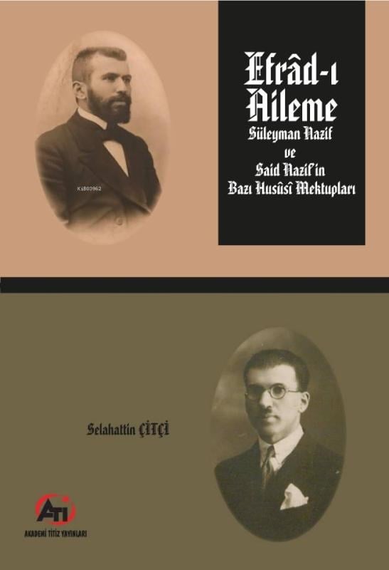 Efrad-ı Aileme - Süleyman Nazif ve Said Nazif'in Bazı Hususi Mektupları