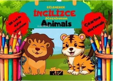 Eğlenerek İngilizce Öğreniyorum;Animals