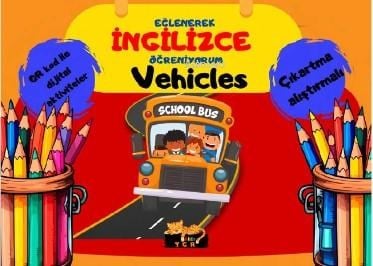 Eğlenerek İngilizce Öğreniyorum;Vehicles
