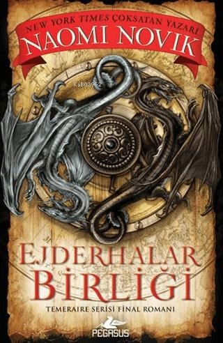 Ejderhalar Birliği;Temeraire Serisi Final Romanı