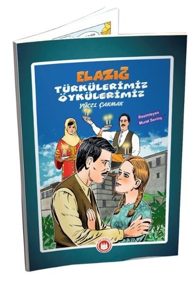 Elazığ Türkülerimiz Öykülerimiz (Resimli)