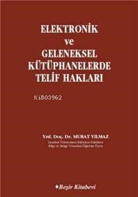 Elektronik ve Geleneksel Kütüphanelerde Telif Hakları