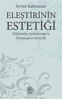 Eleştirinin Estetiği; Edebiyatta Aydınlanma ve Postmodern Gericilik
