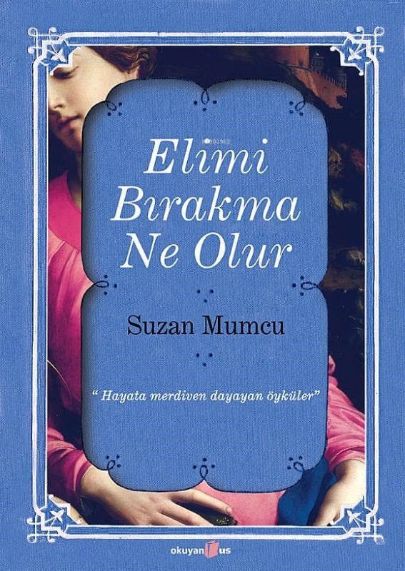 Elimi Bırakma Ne Olur