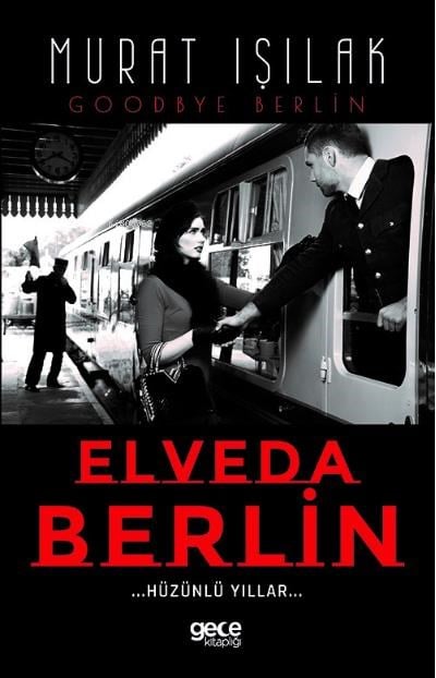 Elveda Berlin - Hüzünlü Yıllar