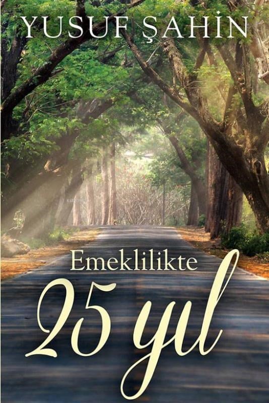 Emeklilikte 25 Yıl