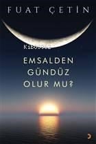 Emsalden Gündüz Olur mu?